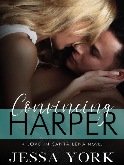 Title details for Convincing Harper by Jessa York - Available